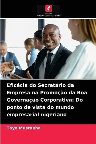 Eficácia do Secretário da Empresa na Promoção da Boa Governação Corporativa: Do ponto de vista do mundo empresarial nigeriano