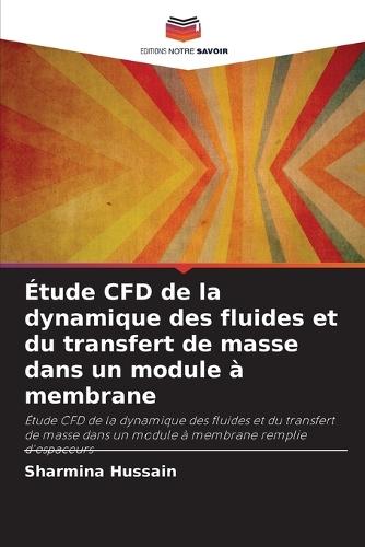 Étude CFD de la dynamique des fluides et du transfert de masse dans un module à membrane
