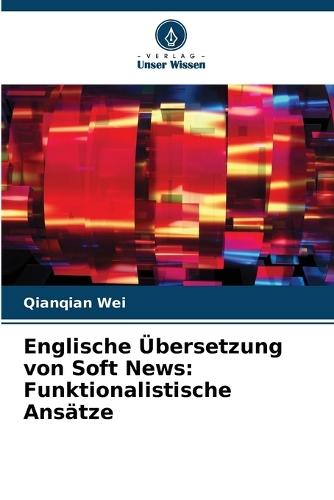 Englische Übersetzung von Soft News: Funktionalistische Ansätze