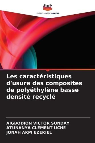 Les caractéristiques d'usure des composites de polyéthylène basse densité recyclé