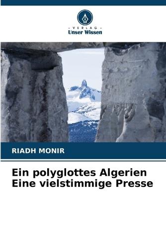Ein polyglottes Algerien Eine vielstimmige Presse