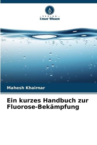 Ein kurzes Handbuch zur Fluorose-Bekämpfung