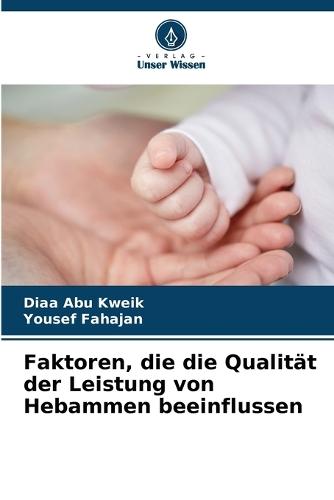 Faktoren, die die Qualität der Leistung von Hebammen beeinflussen