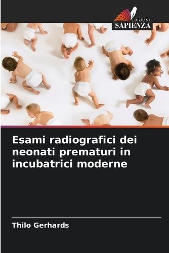 Esami radiografici dei neonati prematuri in incubatrici moderne