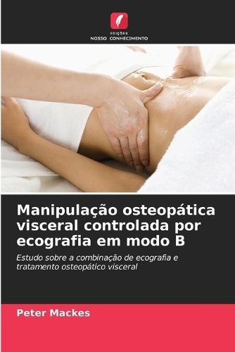Manipulação osteopática visceral controlada por ecografia em modo B