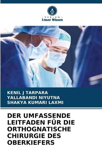 Der Umfassende Leitfaden Für Die Orthognatische Chirurgie Des Oberkiefers
