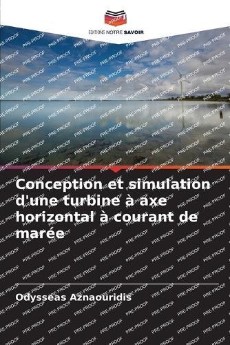 Conception et simulation d'une turbine à axe horizontal à courant de marée