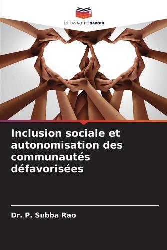 Inclusion sociale et autonomisation des communautés défavorisées