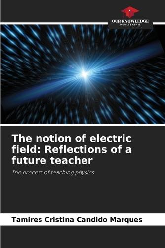 The notion of electric field: Reflections of a future teacher