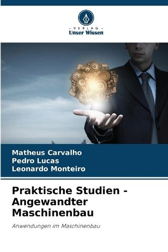 Praktische Studien - Angewandter Maschinenbau