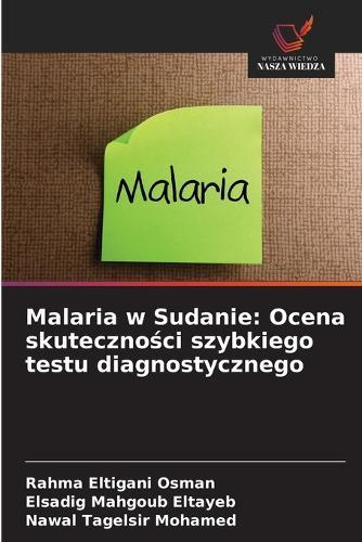 Malaria w Sudanie: Ocena skuteczności szybkiego testu diagnostycznego