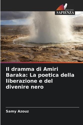 Il dramma di Amiri Baraka: La poetica della liberazione e del divenire nero