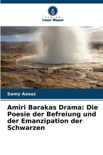 Amiri Barakas Drama: Die Poesie der Befreiung und der Emanzipation der Schwarzen