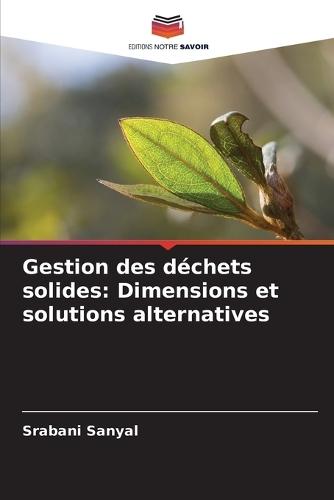 Gestion des déchets solides: Dimensions et solutions alternatives