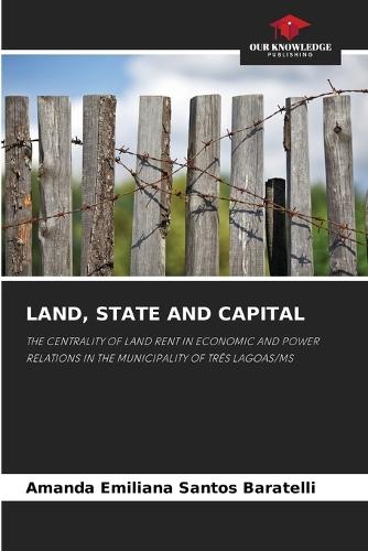 Land, State and Capital