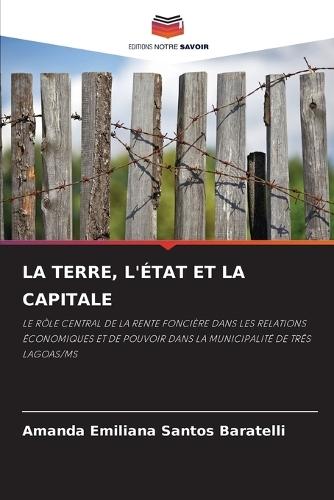 La Terre, l'État Et La Capitale