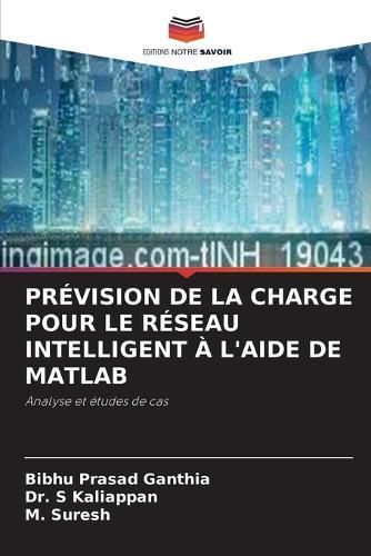 Prévision de la Charge Pour Le Réseau Intelligent À l'Aide de MATLAB