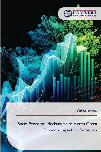 Socio-Economic Mechanisms to Assess Green Economy Impact on Resources