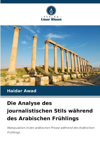 Die Analyse des journalistischen Stils während des Arabischen Frühlings