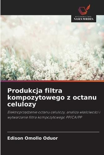 Produkcja filtra kompozytowego z octanu celulozy