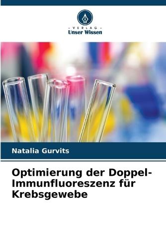 Optimierung der Doppel-Immunfluoreszenz für Krebsgewebe