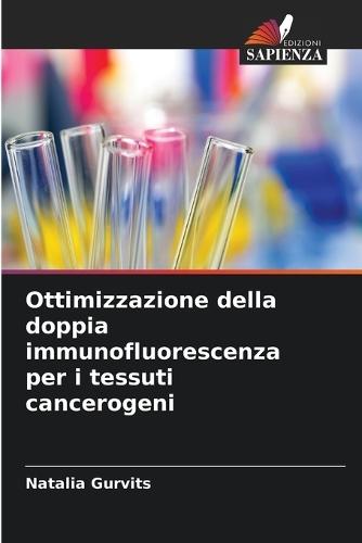 Ottimizzazione della doppia immunofluorescenza per i tessuti cancerogeni