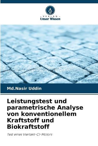Leistungstest und parametrische Analyse von konventionellem Kraftstoff und Biokraftstoff