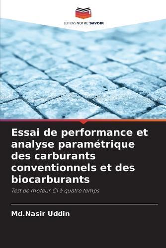 Essai de performance et analyse paramétrique des carburants conventionnels et des biocarburants