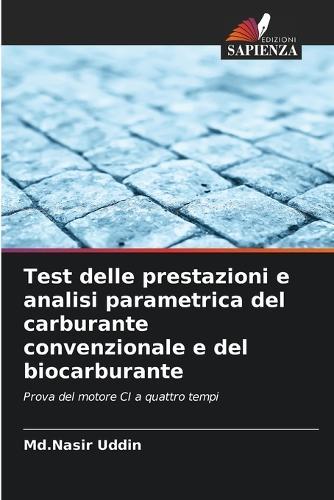 Test delle prestazioni e analisi parametrica del carburante convenzionale e del biocarburante