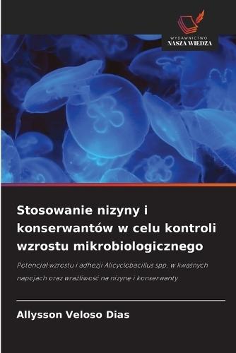 Stosowanie nizyny i konserwantów w celu kontroli wzrostu mikrobiologicznego