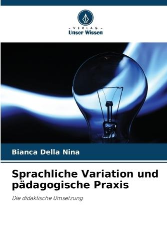 Sprachliche Variation und pädagogische Praxis