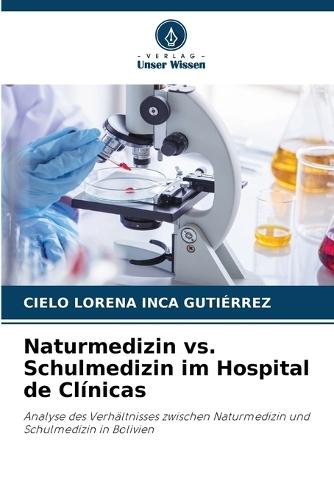 Naturmedizin vs. Schulmedizin im Hospital de Clínicas