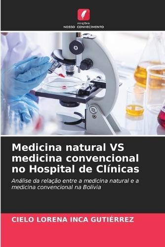 Medicina natural VS medicina convencional no Hospital de Clínicas