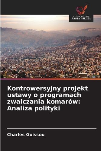 Kontrowersyjny projekt ustawy o programach zwalczania komarów: Analiza polityki
