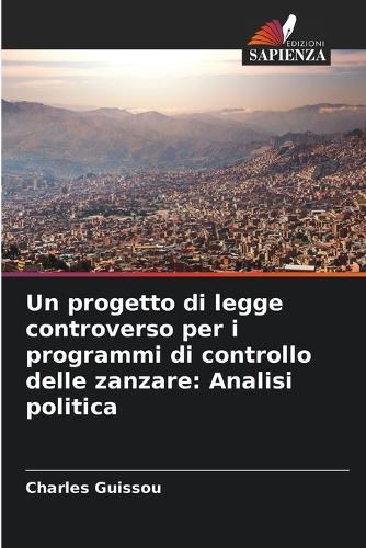 Un progetto di legge controverso per i programmi di controllo delle zanzare: Analisi politica