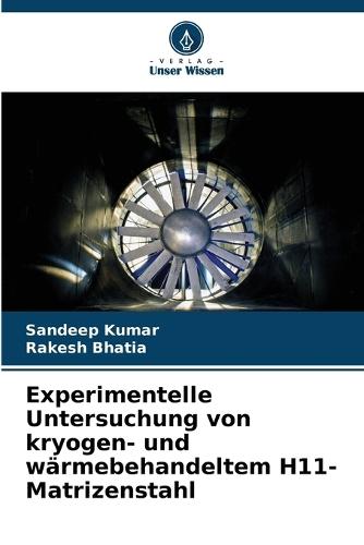 Experimentelle Untersuchung von kryogen- und wärmebehandeltem H11-Matrizenstahl