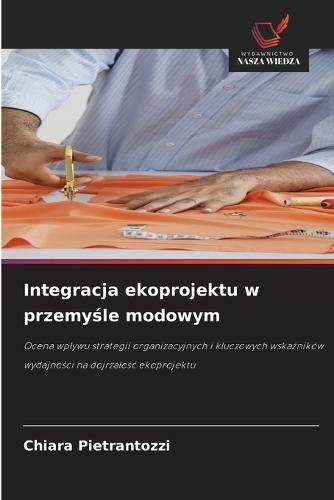 Integracja ekoprojektu w przemy&#347;le modowym