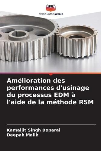 Amélioration des performances d'usinage du processus EDM à l'aide de la méthode RSM