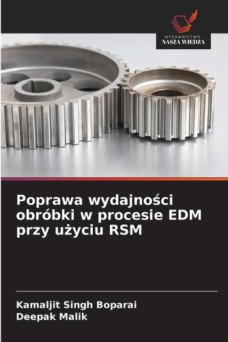 Poprawa wydajności obróbki w procesie EDM przy użyciu RSM
