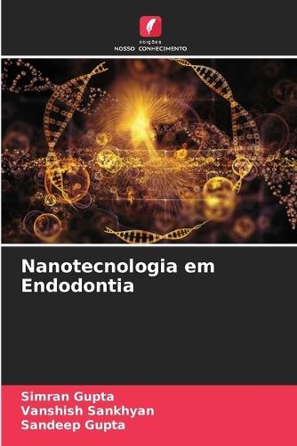 Nanotecnologia em Endodontia