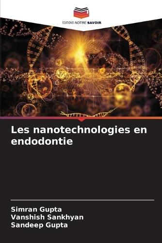 Les nanotechnologies en endodontie