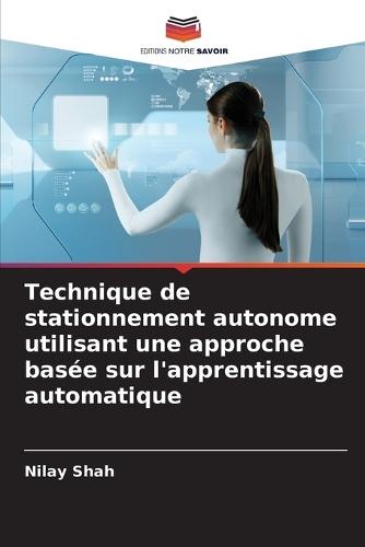 Technique de stationnement autonome utilisant une approche basée sur l'apprentissage automatique
