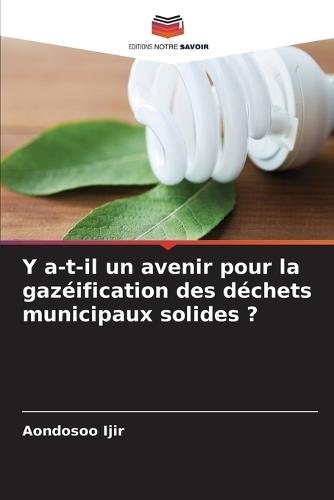 Y a-t-il un avenir pour la gazéification des déchets municipaux solides ?