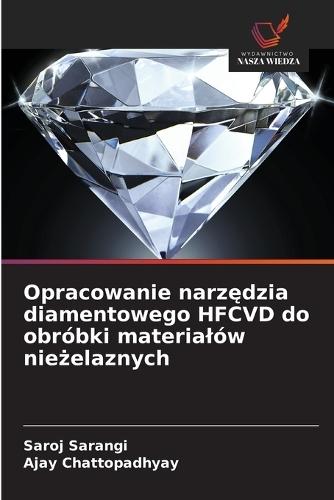 Opracowanie narzędzia diamentowego HFCVD do obróbki materialów nieżelaznych