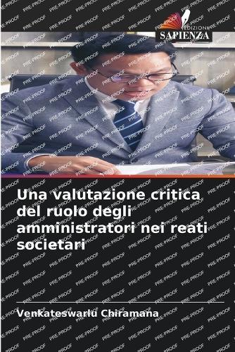 Una valutazione critica del ruolo degli amministratori nei reati societari