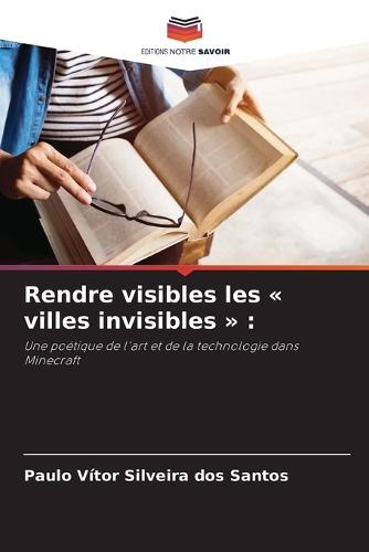 Rendre visibles les villes invisibles