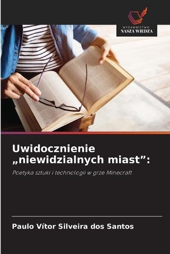 Uwidocznienie ""niewidzialnych miast""