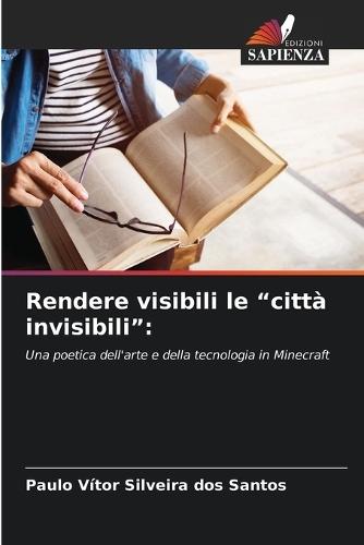 Rendere visibili le ""città invisibili""