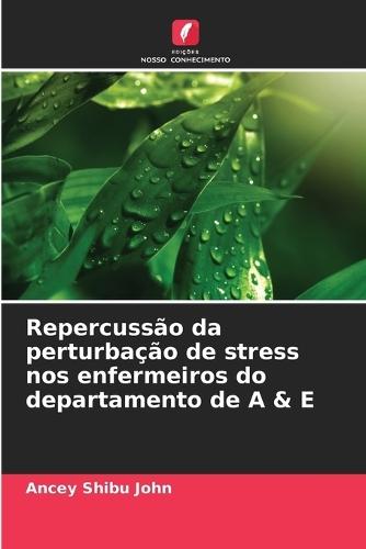 Repercussão da perturbação de stress nos enfermeiros do departamento de A & E