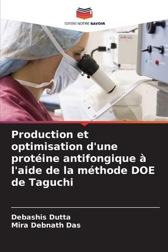 Production et optimisation d'une protéine antifongique à l'aide de la méthode DOE de Taguchi
